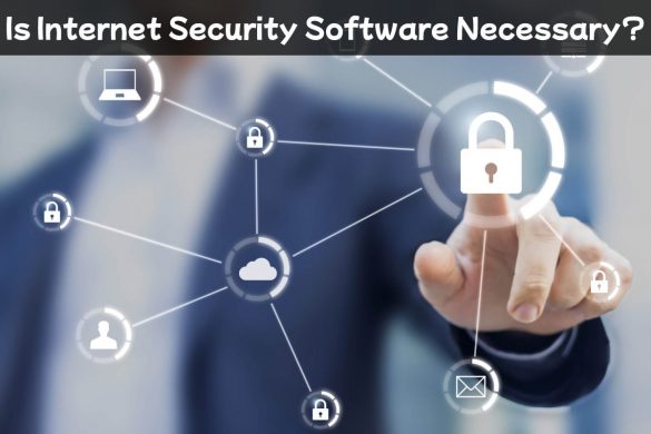Is Internet Security Software Necessary?