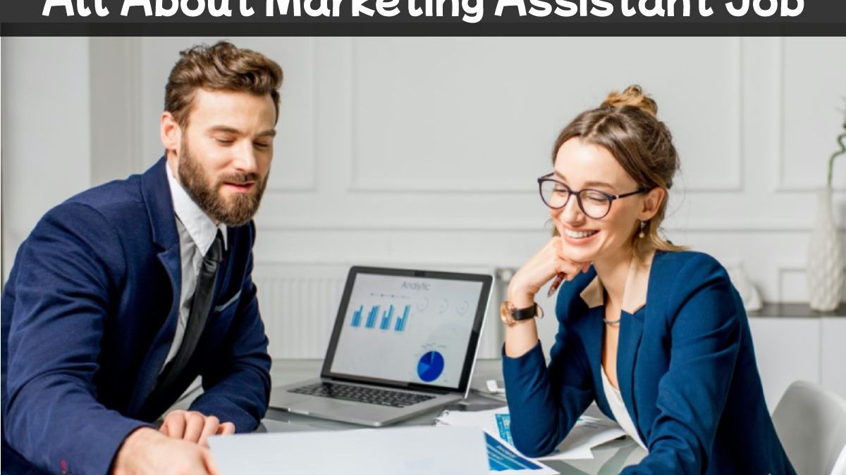 All About Marketing Assistant Job