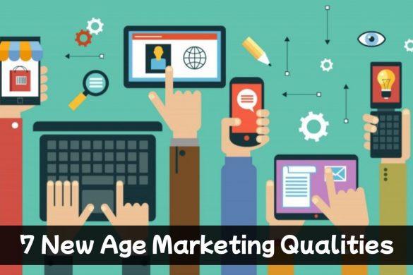 7 New Age Marketing Qualities