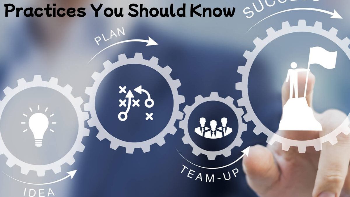 The Best Business Practices You Should Know