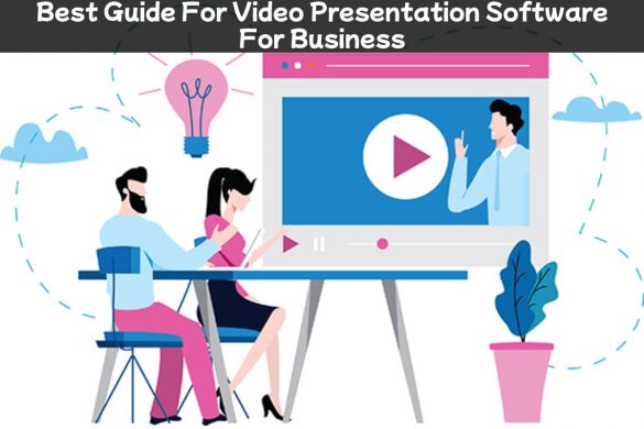 Best Guide For Video Presentation Software For Business