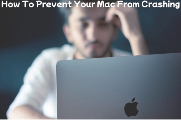 How To Prevent Your Mac From Crashing