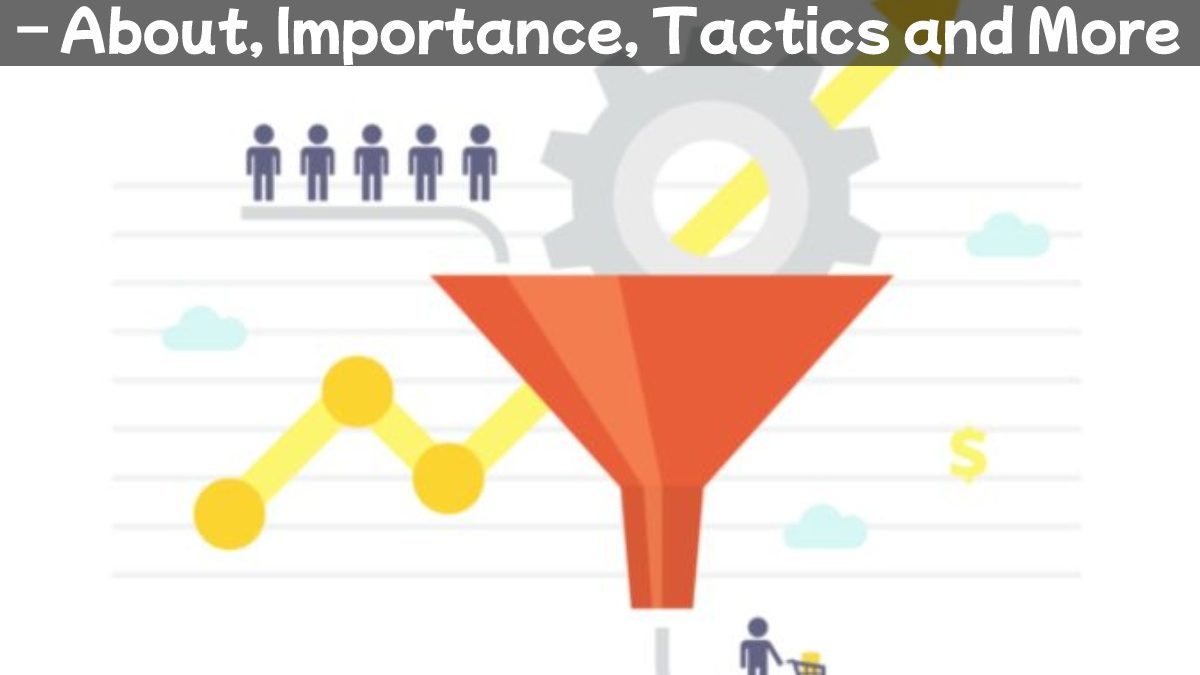 About Conversion Marketing – About, Importance, Tactics and More