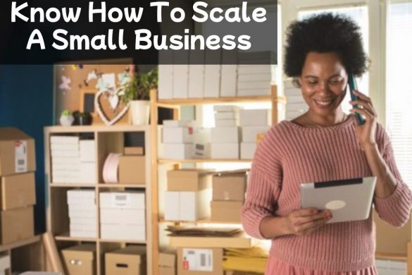 Know How To Scale A Small Business