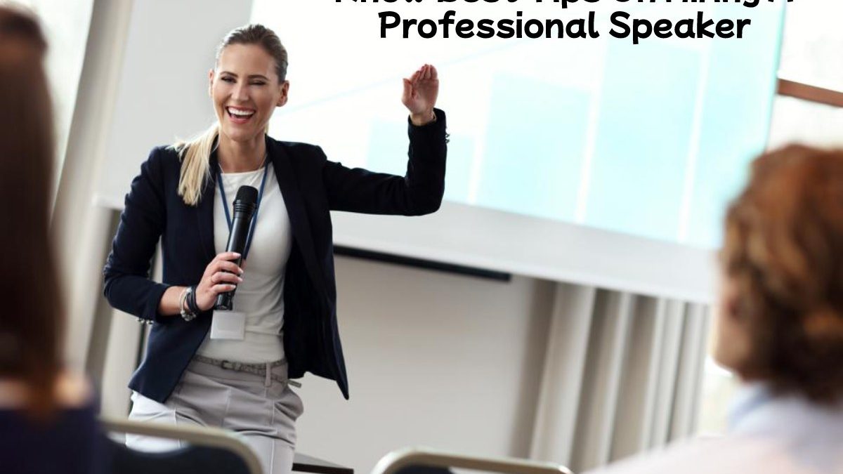 Know Best Tips On Hiring A Professional Speaker