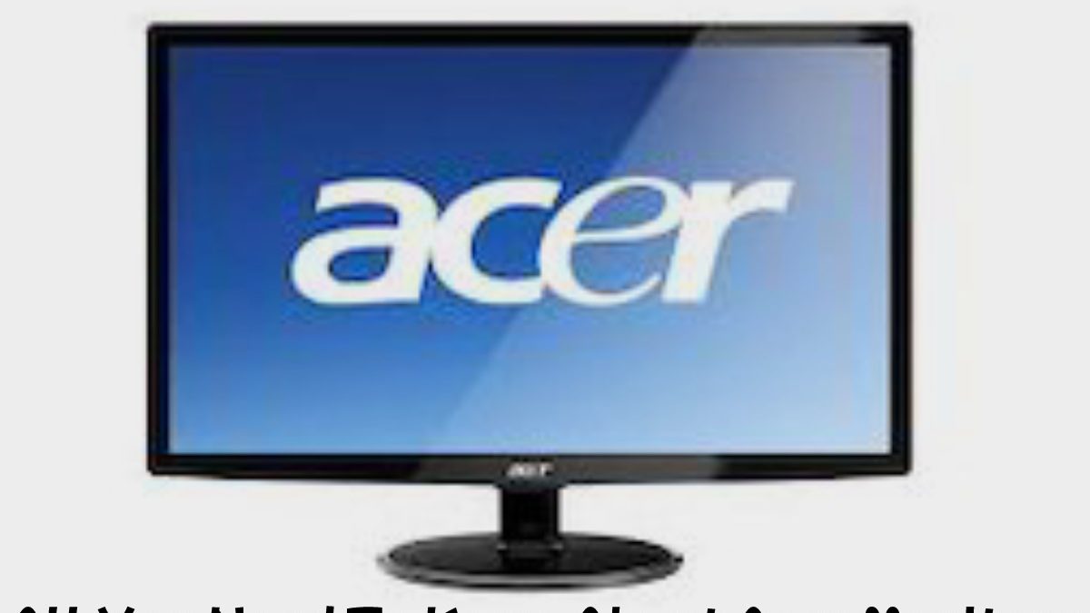All You Need To Know About Acer Monitors