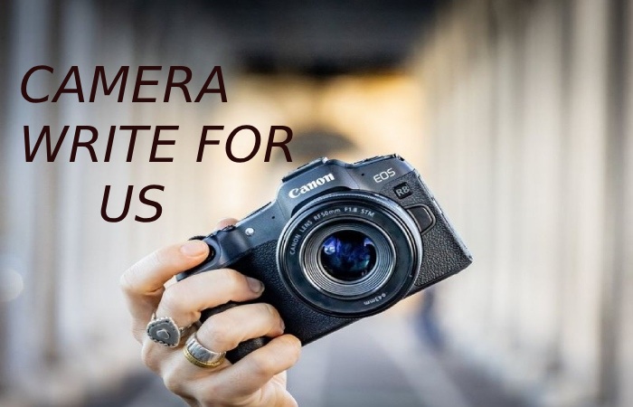 Camera Write For Us (2)