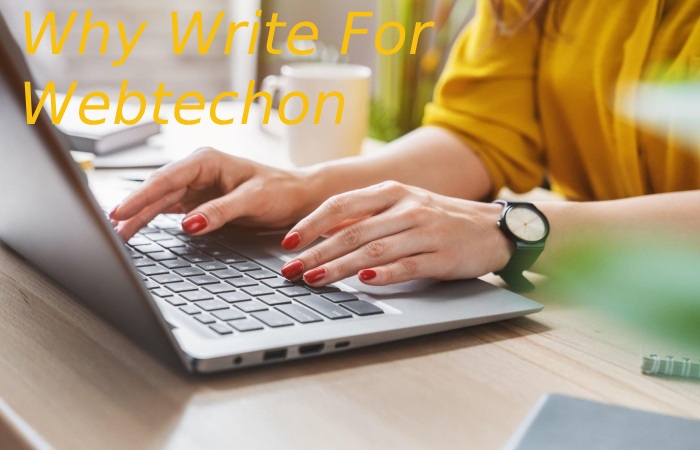 Why Write For Webtechon - Camera Write For Us (3)