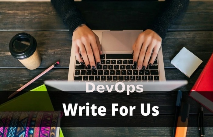 Why Write for Webtechon - DevOps Write For Us