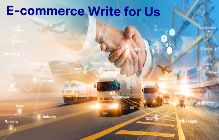 E-commerce Write for Us