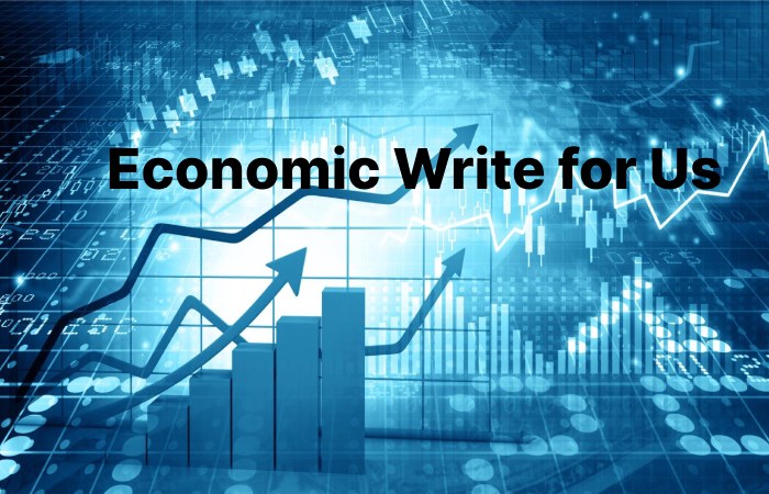 Economic Write for Us (1)