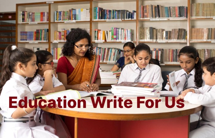 Education Write for Us (1)