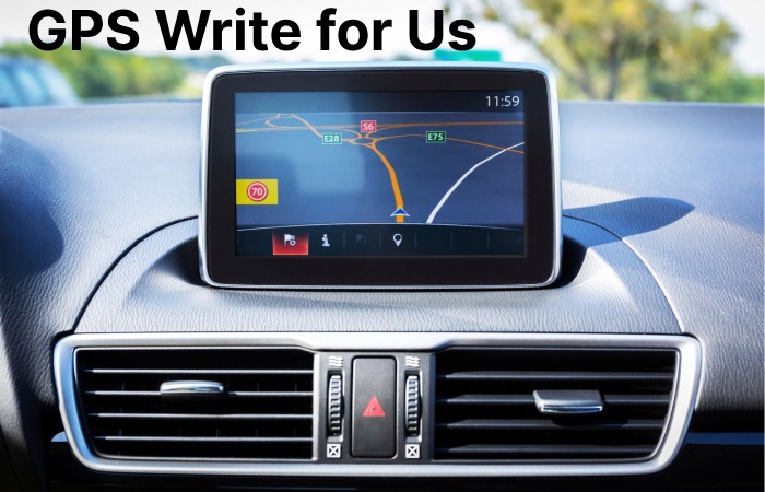 GPS Write for Us