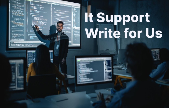 It Support Write for Us