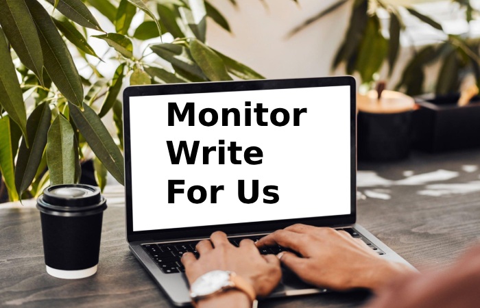 Why Write for Webtechon - Monitor Write For Us