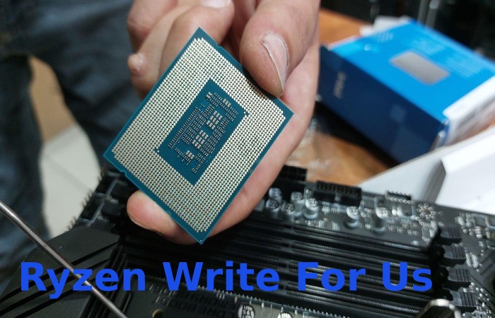 Ryzen Write For Us