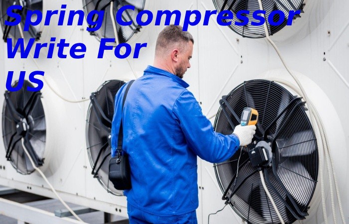 Spring Compressor Write For Us