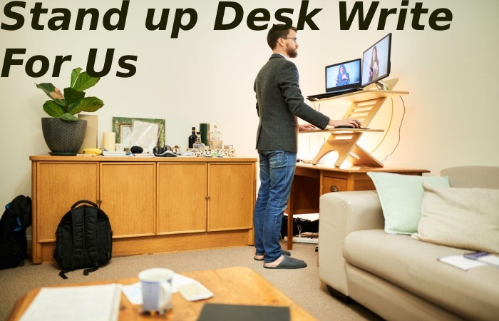 Stand up Desk Write For Us (1)