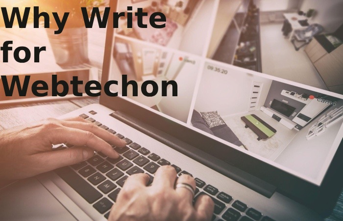 Why Write for Webtechon - Spy Camera with Audio Write For Us
