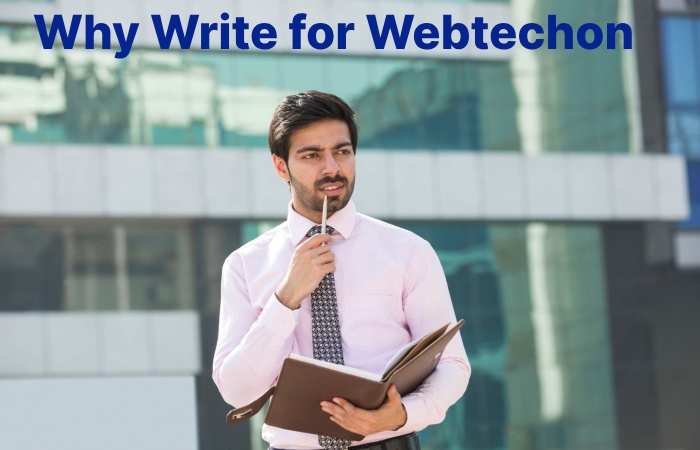 Why Write for Webtechon – Business Write For Us