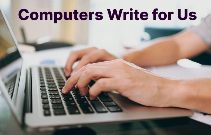 Computers Write for Us (1)