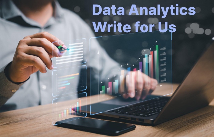Data Analytics Write for Us