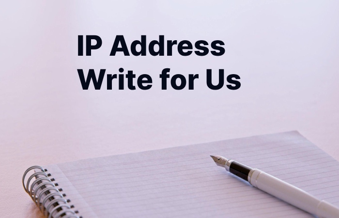 Why Write for Webtechon – IP Address Write For Us