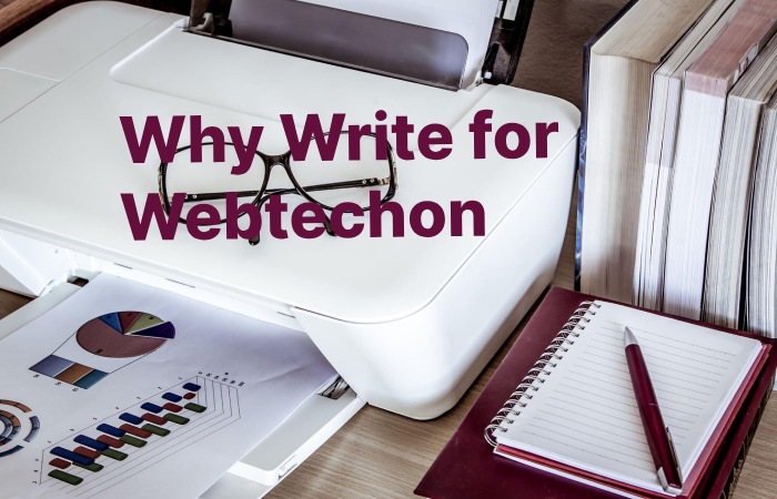 Why Write for Webtechon – Laser Printers Write For Us
